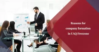 Reasons for company formation in UAQ Freezone Reasons for company formation in UAQ Freezone