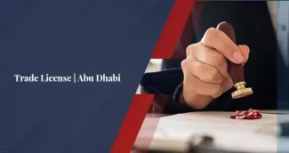 How to Obtain a Trade License in Abu Dhabi? How to Obtain a Trade License in Abu Dhabi?