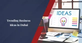 Business Opportunities in Dubai Business Opportunities in Dubai