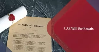 Why is a UAE Will for Expats Essential?