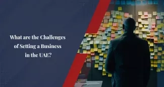 Challenges of Starting a Business in UAE
