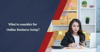 What to consider for Online Business Setup?