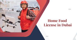 How to Get License for a Homemade Food Delivery Business in Dubai?