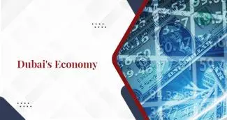 Astonishing Facts about Dubai Economy that You Need to Know
